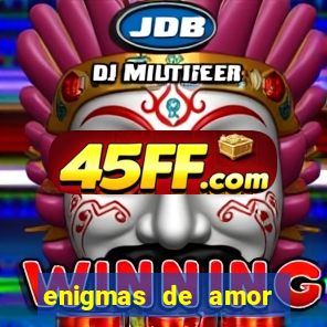 enigmas de amor para decifrar